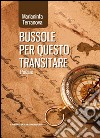 Bussole per questo transitare libro