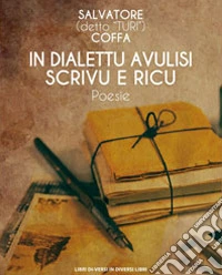 In dialettu avulisi scrivu e ricu libro