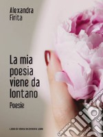 La mia poesia viene da lontano