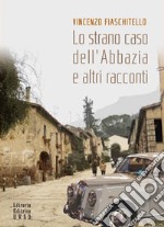 Lo strano caso dell'abbazia e altri racconti libro