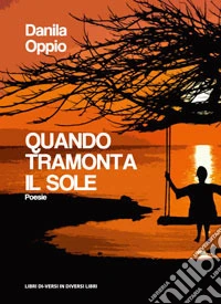 Quando tramonta il sole