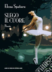 Slego il cuore
