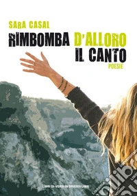 Rimbomba d'alloro il canto libro