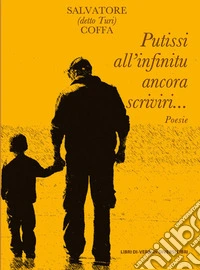 Putissi all'infinitu ancora scriviri... libro