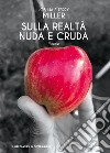 Sulla realtà nuda e cruda libro