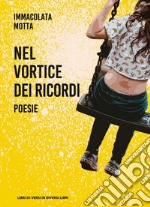 Nel vortice dei ricordi libro