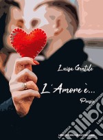 L'amore è...