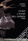 Danza l'anima dell'artista libro di Greco Sabrina