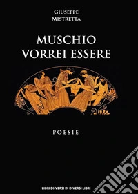 Muschio vorrei essere libro