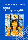 Schegge... di un copione ingabbiato libro