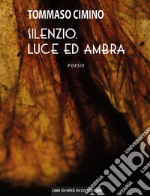 Silenzio, luce ed ambra