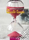 Questo tempo libro di Corazza Evelina