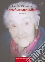 Vorrei tornare indietro libro