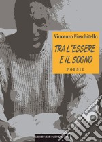 Tra l'essere e il sogno libro