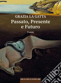 Passato, presente e futuro