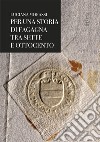 Luciana Morassi per una storia di Fagagna tra Sette e Ottocento libro