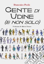 Gente di Udine (e non solo)