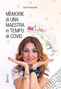 Memorie di una maestra in tempo di Covid libro