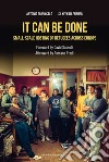 It can be done. Small-scale hosting of refugees across Europe libro di Calò Antonio Silvio Wallenburg Silke