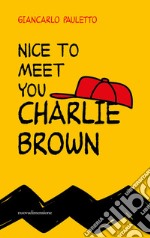 Nice to meet you Charlie Brown libro