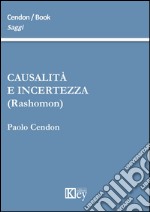 Causalità e incertezza (rashomon) libro