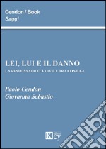 Lei, lui e il danno. La responsabilità civile tra coniugi