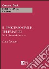 Il processo civile telematico. Glossario informatico. Vol. 1 libro di Lucenti Luca