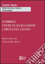 Mobbing, onere di allegazione e prova del danno