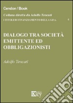 Dialogo tra società emittente ed obbligazionisti libro