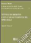 Titoli di debito con caratteristiche speciali libro