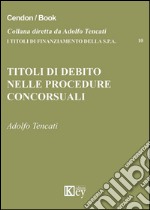 Titoli di debito nelle procedure concorsuali libro