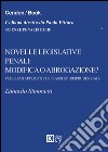 Novelle legislative penali: modifica o abrogazione? Problemi applicativi e prassi giurisprudenziale libro