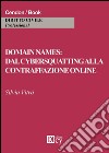 Domain names: dal cybersquatting alla contraffazione online libro di Vitrò Silvia