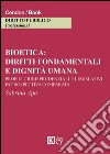 Bioetica: diritti fondamentali e dignità umana. Profili giurisprudenziali e legislativi in prospettiva comparata libro di Apa Sabrina