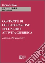 Contratti di collaborazione nell'altrui attività giuridica libro