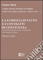 La famiglia di fatto e i contratti di convivenza. La riforma della filiazione. Conseguenze sulla famiglia di fatto