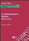 La partecipazione sociale nella s.r.l. libro