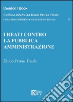 I reati contro la pubblica amministrazione libro