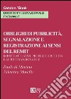 Obblighi di pubblicità, segnalazione e registrazione ai sensi del remit. Impatti attuativi, profili di criticità e aspetti sanzionatori libro