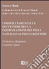 I profili parentali e successori della equiparazione dei figli naturali ai figli legittimi libro