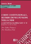 Corte costituzionale, retribuzioni e pensioni nella crisi. La sentenza 30 aprile 2015, n. 70. Ragioni e conseguenze libro