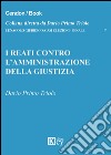 I reati contro l'amministrazione della giustizia libro