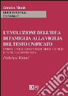 L'evoluzione dell'idea di famiglia alla vigilia del testo unificato. Unioni civili, convivenza more uxorio e patti di convicenza libro