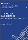 The money laundering. La repressione penale del riciclaggio libro