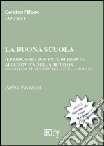 La buona scuola. Il personale docente di fronte alle novità della riforma libro