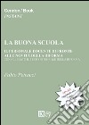 La buona scuola. Il personale docente di fronte alle novità della riforma libro