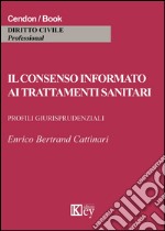 Il consenso informato ai trattamenti sanitari libro