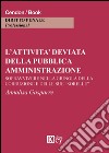 L'attività deviata della pubblica amministrazione. Sopravvivere nella giungla della corruzione e delle sue «sorelle» libro