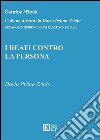 I reati contro la persona libro