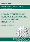 I fondi strutturali europei, la disabilità e le politiche regionali libro di Marra Angelo Davide